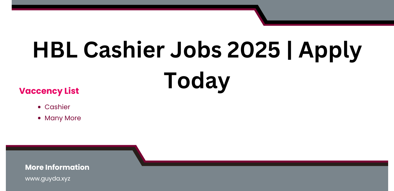 HBL Cashier Jobs 2025 | Apply Today