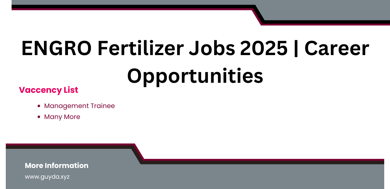 ENGRO Fertilizer Jobs 2025 | Career Opportunities