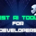 Best AI Tools for Developers